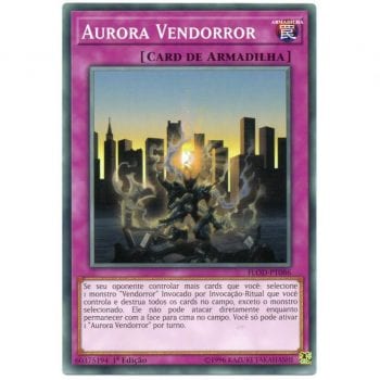 Yu-Gi-Oh! | Chamas da Destruição | Aurora Vendorror - FLOD-PT086